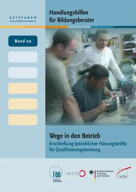 Severing / Loebe / Hinz |  Handlungshilfen für Bildungsberater: Wege in den Betrieb | eBook | Sack Fachmedien
