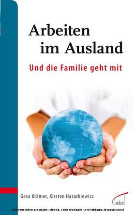 Krämer / Nazarkiewicz c/o consilia cct / Nazarkiewicz | Arbeiten im Ausland - und die Familie geht mit | E-Book | sack.de