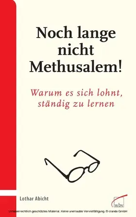 Abicht |  Noch lange nicht Methusalem! | eBook | Sack Fachmedien
