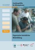 Severing / Loebe / Hölbling |  Handlungshilfen für Bildungsberater: Organisation betrieblicher Weiterbildung | eBook | Sack Fachmedien