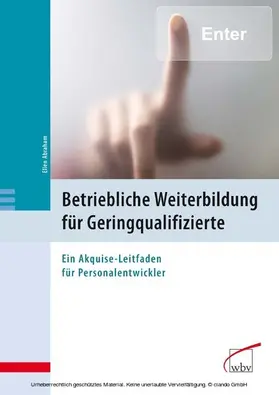 Abraham |  Betriebliche Weiterbildung für Geringqualifizierte | eBook | Sack Fachmedien