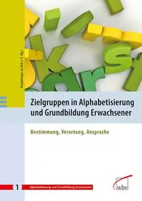 Projektträger im Deutschen Zentrum f Luft- u Raumfahrt eV |  Zielgruppen in Alphabetisierung und Grundbildung Erwachsener | Buch |  Sack Fachmedien