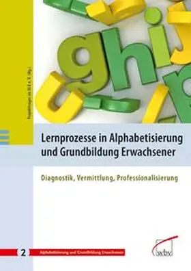 Projektträger im Deutschen Zentrum f Luft- u Raumfahrt eV | Lernprozesse in Alphabetisierung und Grundbildung Erwachsener | Buch | 978-3-7639-4712-6 | www.sack.de