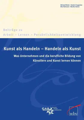 Brater / Freygarten / Rainer |  Kunst als Handeln – Handeln als Kunst | eBook | Sack Fachmedien