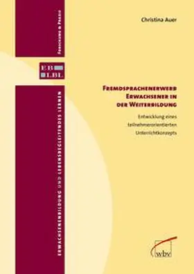 Auer | Fremdsprachenerwerb Erwachsener in der Weiterbildung | Buch | 978-3-7639-5092-8 | sack.de