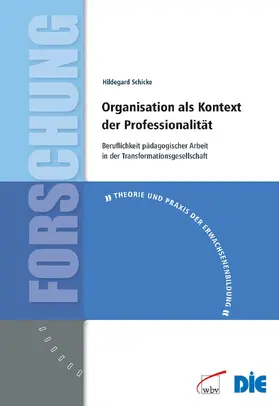 Schicke |  Organisation als Kontext der Professionalität | Buch |  Sack Fachmedien