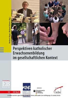 Vogel / Krämer | Perspektiven katholischer Erwachsenenbildung im gesellschaftlichen Kontext | E-Book | sack.de