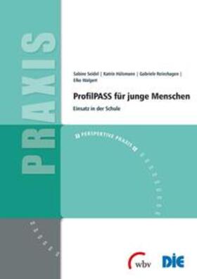 Seidel / Hülsmann / Reinshagen | Seidel, S: ProfilPASS für junge Menschen | Buch | 978-3-7639-5334-9 | sack.de