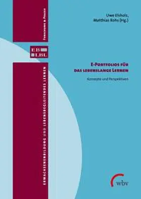 Elsholz / Rohs |  E-Portfolios für das lebenslange Lernen | Buch |  Sack Fachmedien
