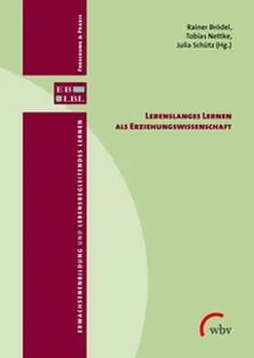 Brödel / Nettke / Schütz |  Lebenslanges Lernen als Erziehungswissenschaft | Buch |  Sack Fachmedien