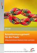 e.V. |  Retentionmanagement für die Praxis | eBook | Sack Fachmedien
