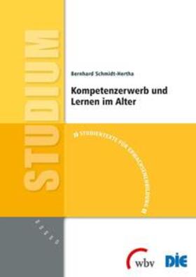 Schmidt-Hertha |  Kompetenzerwerb und Lernen im Alter | Buch |  Sack Fachmedien