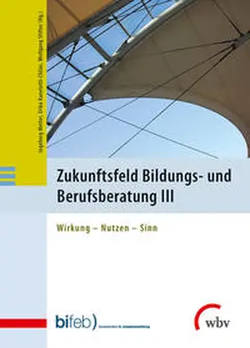 Melter / Stifter / Kanelutti-Chilas |  Zukunftsfeld Bildungs- und Berufsberatung III | eBook | Sack Fachmedien