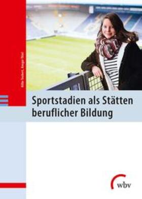 Teubert / Thiel |  Sportstadien als Stätten beruflicher Bildung | Buch |  Sack Fachmedien