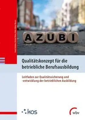 Schröder / Weber / Häfner-Wernet | Qualitätskonzept für die betriebliche Berufsausbildung | Buch | 978-3-7639-5578-7 | www.sack.de