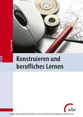 Pahl |  Konstruieren und berufliches Lernen | eBook | Sack Fachmedien