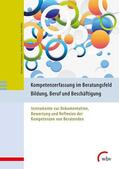 Schiersmann / Petersen / Weber |  Kompetenzerfassung im Beratungsfeld Bildung, Beruf und Beschäftigung | Buch |  Sack Fachmedien