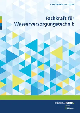 BIBB Bundesinstitut für Berufsbildung |  Fachkraft für Wasserversorgungstechnik | Buch |  Sack Fachmedien