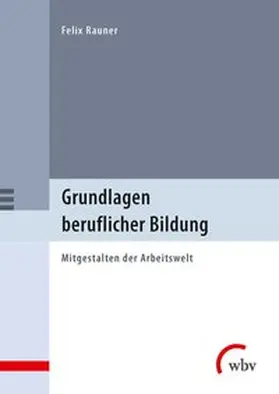 Rauner |  Grundlagen beruflicher Bildung | Buch |  Sack Fachmedien