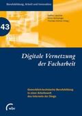 Vollmer / Jaschke / Schwenger |  Digitale Vernetzung der Facharbeit | Buch |  Sack Fachmedien
