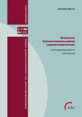 Bonna |  Berufliche Zukunftsvorstellungen Langzeitarbeitsloser | Buch |  Sack Fachmedien