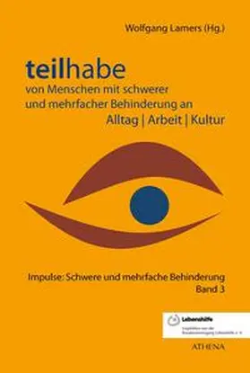 Lamers | Teilhabe von Menschen mit schwerer und mehrfacher Behinderung an Alltag | Arbeit | Kultur | Buch | 978-3-7639-5828-3 | sack.de