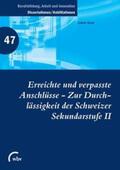 Kost |  Erreichte und verpasste Anschlüsse - Zur Durchlässigkeit der Schweizer Sekundarstufe II | Buch |  Sack Fachmedien