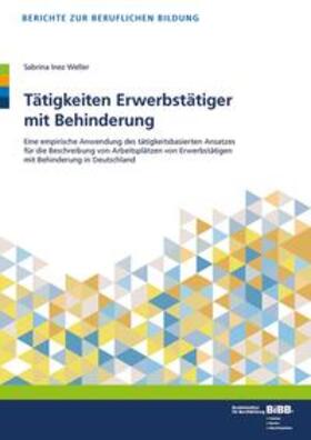 Weller | Tätigkeiten Erwerbstätiger mit Behinderung | Buch | 978-3-7639-5895-5 | sack.de