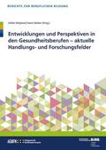 Weyland / Reiber |  Entwicklungen und Perspektiven in den Gesundheitsberufen | Buch |  Sack Fachmedien