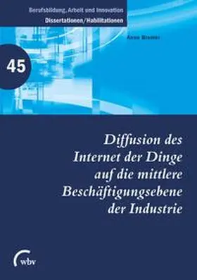Bremer |  Diffusion des Internet der Dinge auf die mittlere Beschäftigungsebene der Industrie | Buch |  Sack Fachmedien