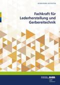 Bundesinstitut für Berufsbildung (BIBB) |  Fachkraft für Lederherstellung und Gerbereitechnik | Buch |  Sack Fachmedien