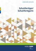 Bundesinstitut für Berufsbildung (BIBB) |  Schuhfertiger/Schuhfertigerin | Buch |  Sack Fachmedien