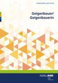 Bundesinstitut für Berufsbildung (BIBB) |  Geigenbauer/ Geigenbauerin | Buch |  Sack Fachmedien