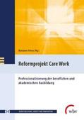 Friese / Jenewein / Spöttl |  Reformprojekt Care Work | Buch |  Sack Fachmedien