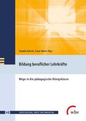 Kalisch / Kaiser / Jenewein | Bildung beruflicher Lehrkräfte | Buch | 978-3-7639-5976-1 | sack.de