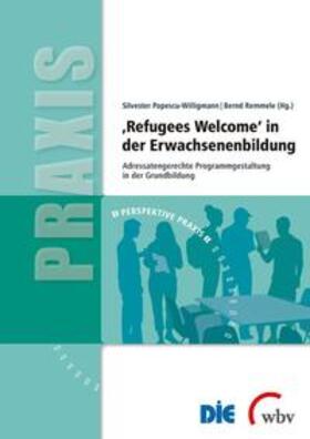 Remmele / Popescu-Willigmann | 'Refugees Welcome' in der Erwachsenenbildung | Buch | 978-3-7639-5978-5 | sack.de