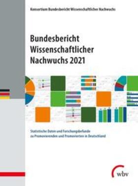 Nachwuchs | Bundesbericht Wissenschaftlicher Nachwuchs 2021 | Buch | 978-3-7639-6008-8 | sack.de