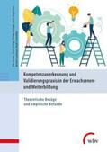 Gruber / Schlögl / Assinger |  Kompetenzanerkennung und Validierungspraxis in der Erwachsenen- und Weiterbildung | Buch |  Sack Fachmedien