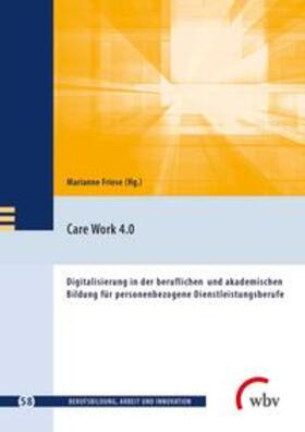Friese |  Care Work 4.0 | Buch |  Sack Fachmedien
