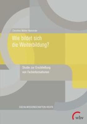 Müller-Naevecke |  Müller-Naevecke, C: Wie bildet sich die Weiterbildung? | Buch |  Sack Fachmedien