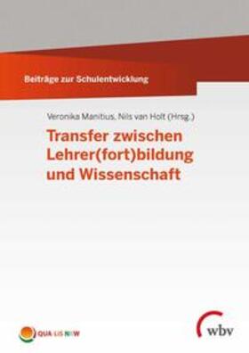 Manitius / van Holt | Transfer zwischen Lehrer(fort)bildung und Wissenschaft | Buch | 978-3-7639-6088-0 | sack.de
