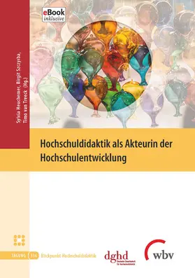 Heuchemer / Szczyrba / van Treeck |  Hochschuldidaktik als Akteurin der Hochschulentwicklung | eBook | Sack Fachmedien