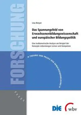 Breyer |  Das Spannungsfeld von Erwachsenenbildungs wissenschaft und europäischer Bildungspolitik | Buch |  Sack Fachmedien