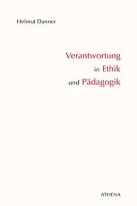 Danner |  Verantwortung in Ethik und Pädagogik | eBook | Sack Fachmedien