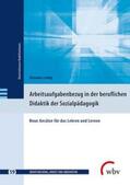 Liebig / Friese / Jenewein |  Arbeitsaufgabenbezug in der beruflichen Didaktik der Sozialpädagogik | Buch |  Sack Fachmedien