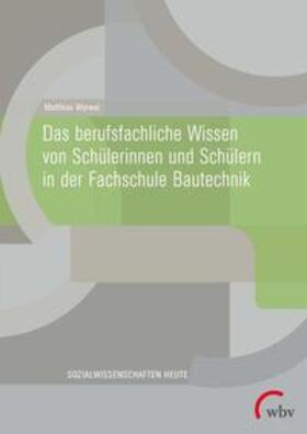 Wyrwal | Wyrwal, M: Das berufsfachliche Wissen von Schülerinnen und S | Buch | 978-3-7639-6175-7 | sack.de