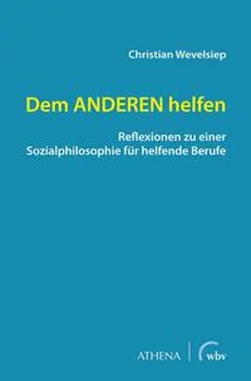 Wevelsiep |  Dem ANDEREN helfen | Buch |  Sack Fachmedien