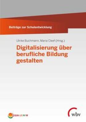 Buchmann / Cleef |  Digitalisierung über berufliche Bildung gestalten | Buch |  Sack Fachmedien