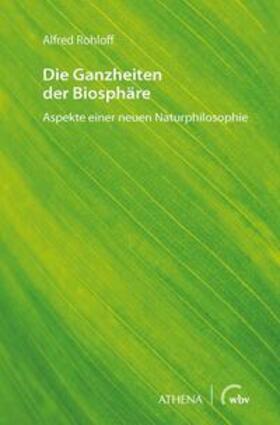 Rohloff | Rohloff, A: Ganzheiten der Biosphäre | Buch | 978-3-7639-6199-3 | sack.de