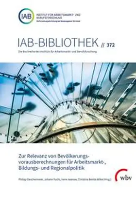 Wilke / Iwanow / Fuchs |  Zur Relevanz von Bevölkerungsvorausberechnungen für Arbeitsmarkt-, Bildungs- und Regionalpolitik | Buch |  Sack Fachmedien
